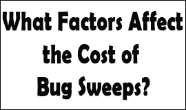 Bug Sweeping Cost Factors in Farnworth